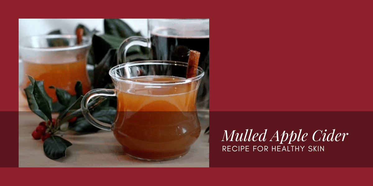 Homemade Mulled Apple Cider Recipe for healthy skin